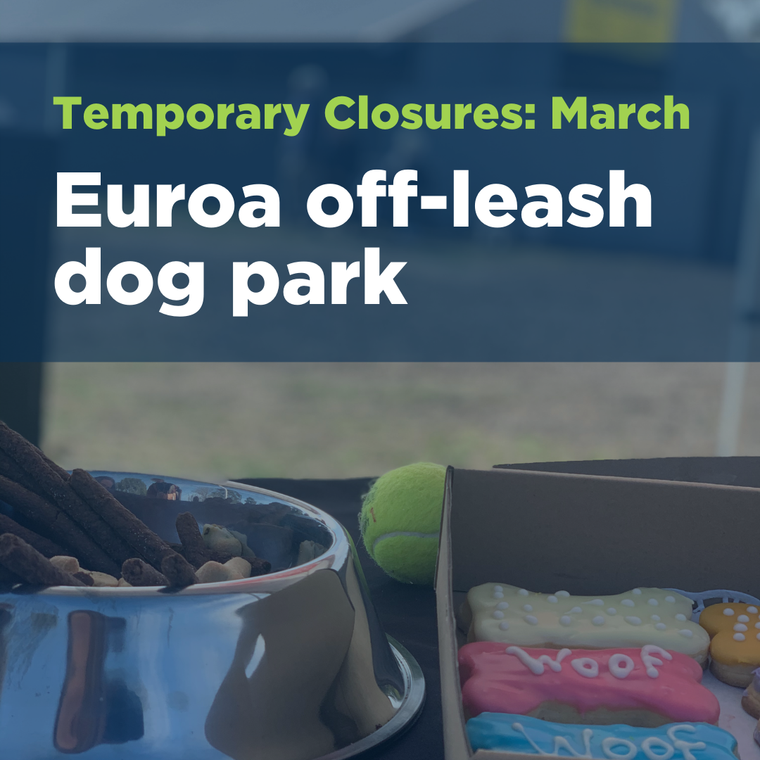 Euroa Off-leash Dog Park MarchClosures
